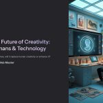 1 The Future of Creativity Humans and Technology